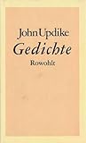 Gedichte - John Updike Übersetzer: Heinrich Maria Ledig-Rowohlt 