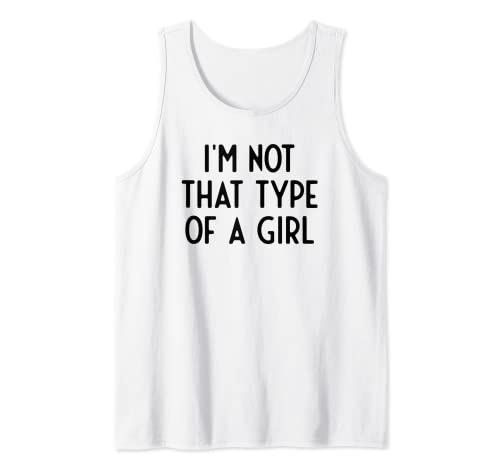 No soy ese tipo de una chica I divertido blanco mentira fiesta Camiseta sin Mangas