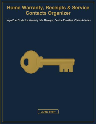 Home Warranty, Receipts & Service Contacts Organizer: Large Print Binder for Warranty Info, Receipts, Service Providers, Claims & Notes