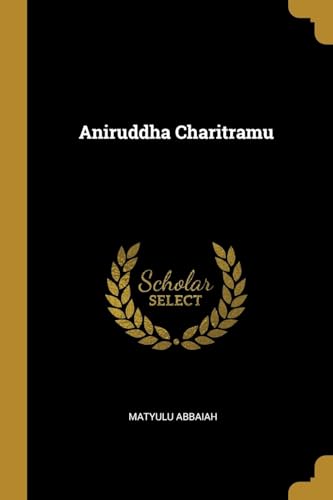 Aniruddha Charitramu (Telugu Edition)