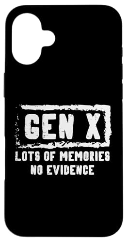 Gen X Lots Of Memories No Evidence Funny Say Men Women �X�}�z�P�[�X iPhone 16 Plus �p