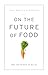 The Prince's Speech: On the Future of Food