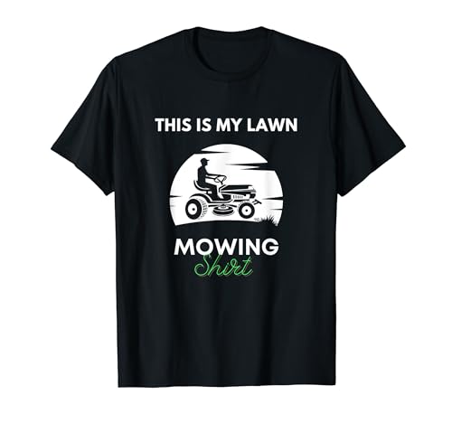 This is My Lawn Mowing Shirt - Perfect Lawn Mower Maglietta