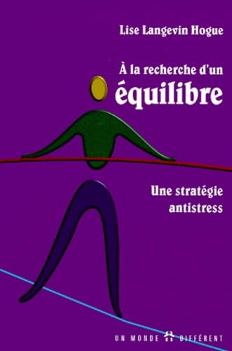 A la recherche d'un équilibre [Paperback] Langevin, Hogue Lise