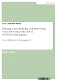 Planung, Durchführung und Bewertung von Unterrichtseinheiten im OP-Weiterbildungskurs: Eine reflektierende Dokumen ...