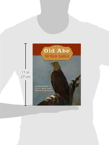 Old Abe The War Eagle: A True Story Of The Civil War And Reconstruction #TOP1