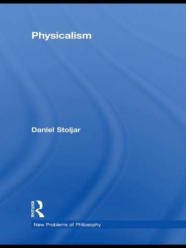 Physicalism (New Problems of Philosophy)
