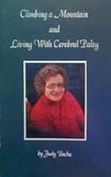Climbing A Mountain and Living With Cerebral Palsy B0006RVRP4 Book Cover