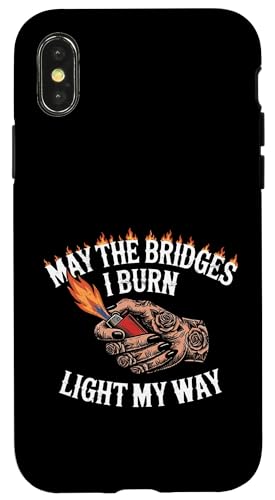 May The Bridges I Burn Light My Way Funny Goth Gothic Games �X�}�z�P�[�X iPhone X/XS �p