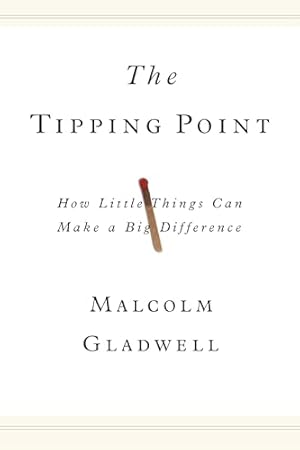 The Tipping Point: How Little Things Can Make a Big Difference