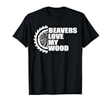 beavers love my woodworking carpenting fun beaver