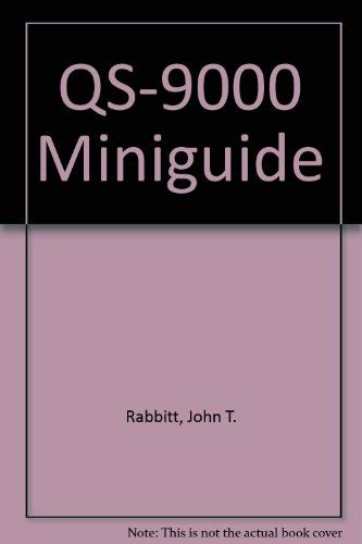 The QS-9000 Miniguide: Bergh, Peter A., Rabbitt, John T.: 9780527763565 ...