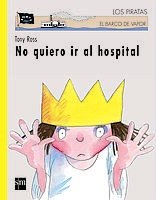 No quiero ir al hospital (El Barco De Vapor) (S... [Spanish] 843487752X Book Cover