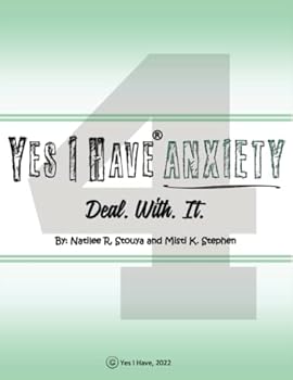 Paperback Yes I Have Anxiety 4: Deal. With. It. Book