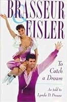 Brasseur and Eisler : To Catch a Dream 0771574770 Book Cover