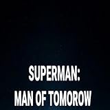 superman the man who has everything  Superman: Man of Tommorow (Instrumental)