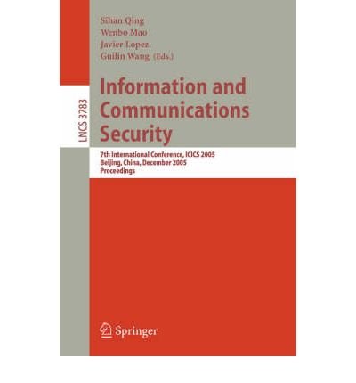[(Information and Communications Security: 7th International Conference, ICICS 2005, Beijing, China, December 10-13, 2005, Proceedings)] [by: Sihan Qing]