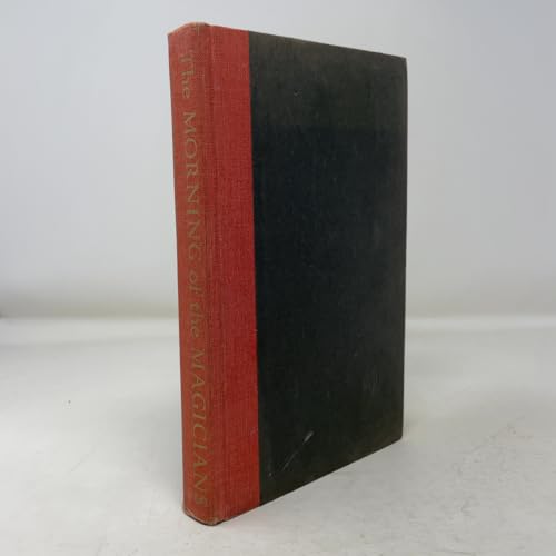 The morning of the magicians, B0006BMAWE Book Cover