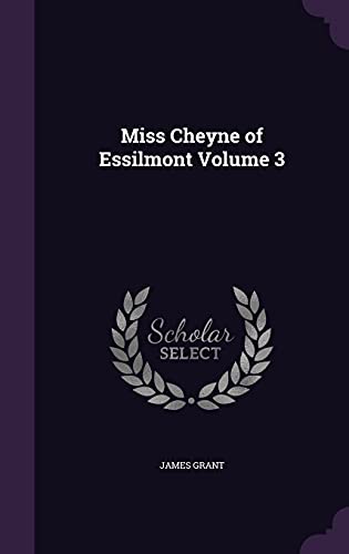 Miss Cheyne of Essilmont Volume 3