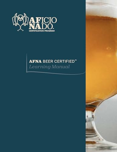 AFNA™ Beer Certified Learning Manual: The world's first manual on alcohol free and non-alcoholic beer