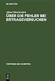 Über die Fehler bei Ertragsversuchen (Vorträge und Schriften, 37, Band 37)