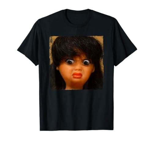 Funny Doll Face Meme Hilarious Exaggerated Doll Face Pun Camiseta