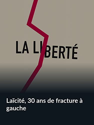 Laïcité, 30 ans de fracture à gauche
