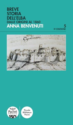 Breve storia dell'Elba. Dalle origini al 1860