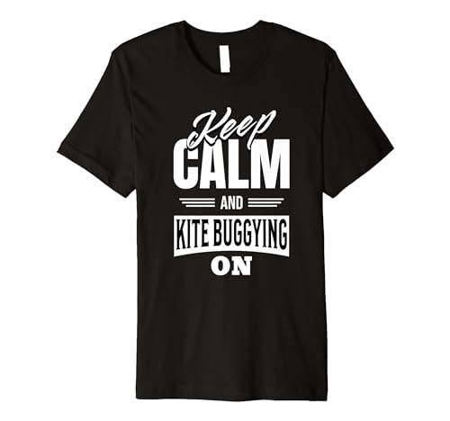ride Kite buggy Buggying Kiting Kite Surfing Kite Buggying Premium T-Shirt