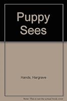 Puppy Sees (First-Look Nature Books) 0448105802 Book Cover