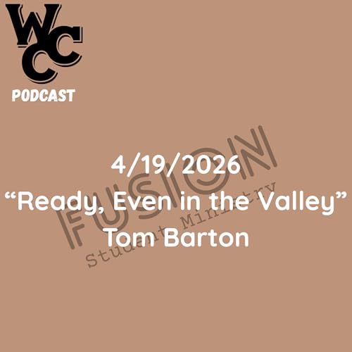 April 19, 2026 | Ready, Even in the Valley | Fusion Student Ministry