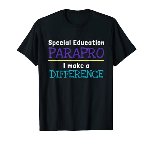 Regalo de diferencia de camisa paraprofessional de educación especial Camiseta