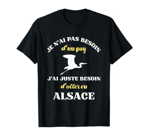 Photo de Pas besoin de psy alsace humour alsacien homme drole T-Shirt