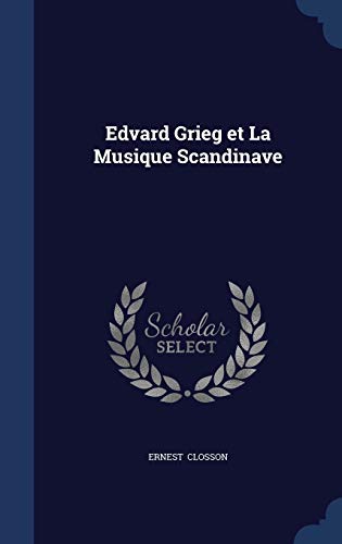 Edvard Grieg et La Musique Scandinave 1298868858 Book Cover