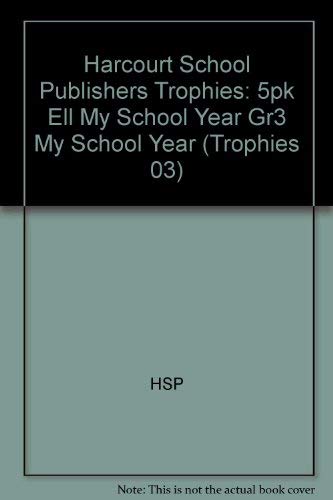Buy My School Year, Ell Grade 3, 5pk: Harcourt School Publishers Trophies (Trophies 03) — BookShops.in