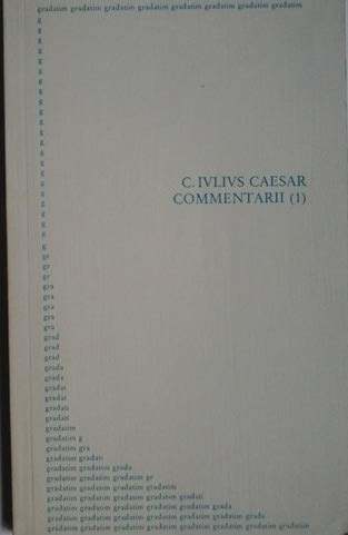 Commentarii (1) (gradatim - Lektüre lateinischer Schriftsteller in gestuften Textstrukturen)