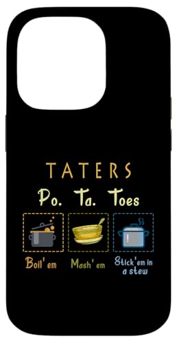 Taters Po-ta-Toes Boil Em Mash Em Stick Em in A �V�`���[ �ʔ��� �X�}�z�P�[�X iPhone 14 Pro �p