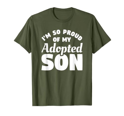 I'm So Proud of My Adopted Son Family Foster Adopt T-Shirt, Men, Olive Green, 3X-Large