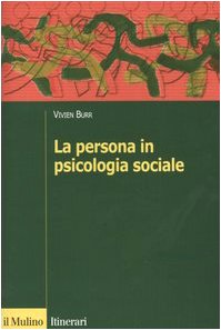 Vivien Burr - La persona in psicologia sociale (2004)