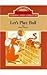 Let's Play Ball!: Red Level 1 (New Way: Learning with Literature (Red Level))