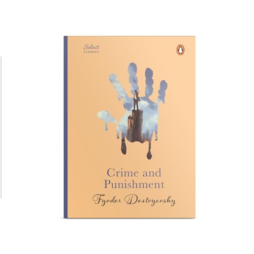 Crime and Punishment by Fyodor Dostoevsky: Powerful Psychological Thriller | Russian Classic on Guilt & Redemption | Premium Hardbound Collector's ... Collector's Edition, Ideal for Gifting)