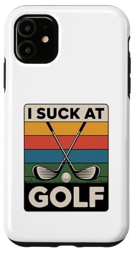 I Suck At Golf Joke ʔSt s Ȓj St X}zP[X iPhone 11 p