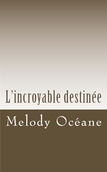 Mass Market Paperback L'incroyable destinée (French Edition) [French] Book