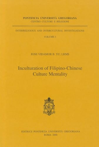 Inculturation of Filipino: Chinese Culture Mentality (Interreligious and Intercultural Investigations)