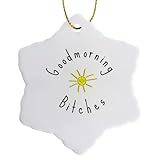3 inch Snowflake Porcelain Ornament - Image of Goodmorning Bitches Quote 3DRose Gabriella-Quote