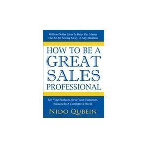 How to Be a Great Sales Professional 0977055531 Book Cover