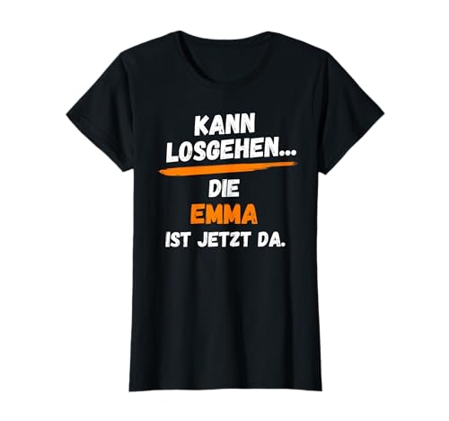 EMMA TShirt Name Lustig Spruch Vorname KANN LOSGEHEN T-Shirt