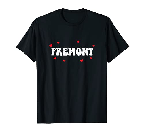 Me encanta Fremont California Hometown CA Home State Resident Camiseta