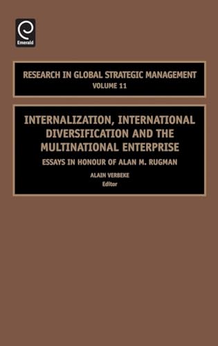Internalization, International Diversification And the Multinational Enterprise: Essays in Honor of Alan M. Rugman: 11 (Research in Global Strategic Management, 11) view 2