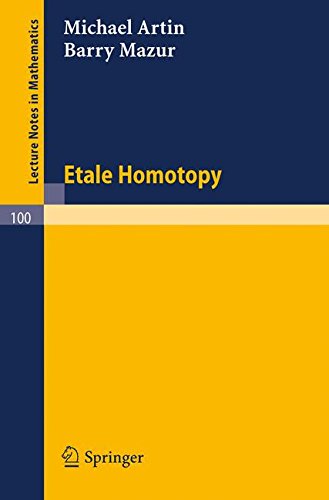 Etale Homotopy (Lecture Notes in Mathematics)